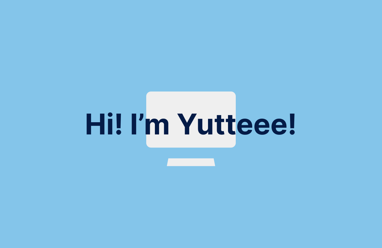 yutteee-portfolioのトップ画面。中央にPCのイラストがあり、それに重なって「Hi!I'm Yutteee!」という文字が表示されている。